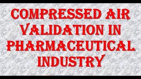 Compressed Air Validation.