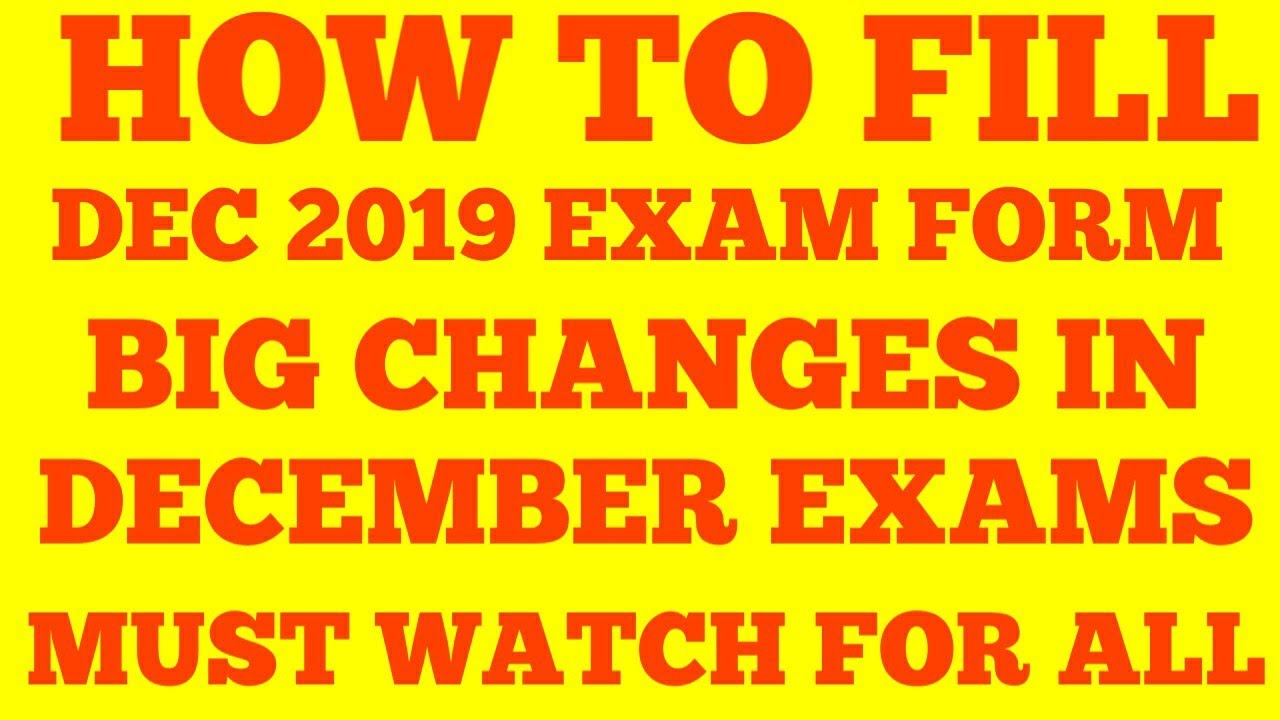 IGNOU DEC 2019 EXAM FORM कैसे भरें। big changes in dec 2019 exams complete information chauhan video