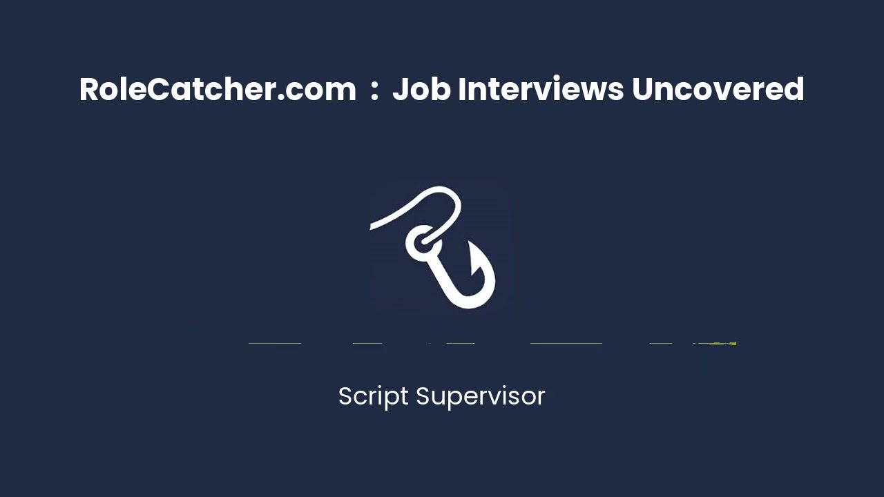 Script Supervisor : Job Interviews Uncovered