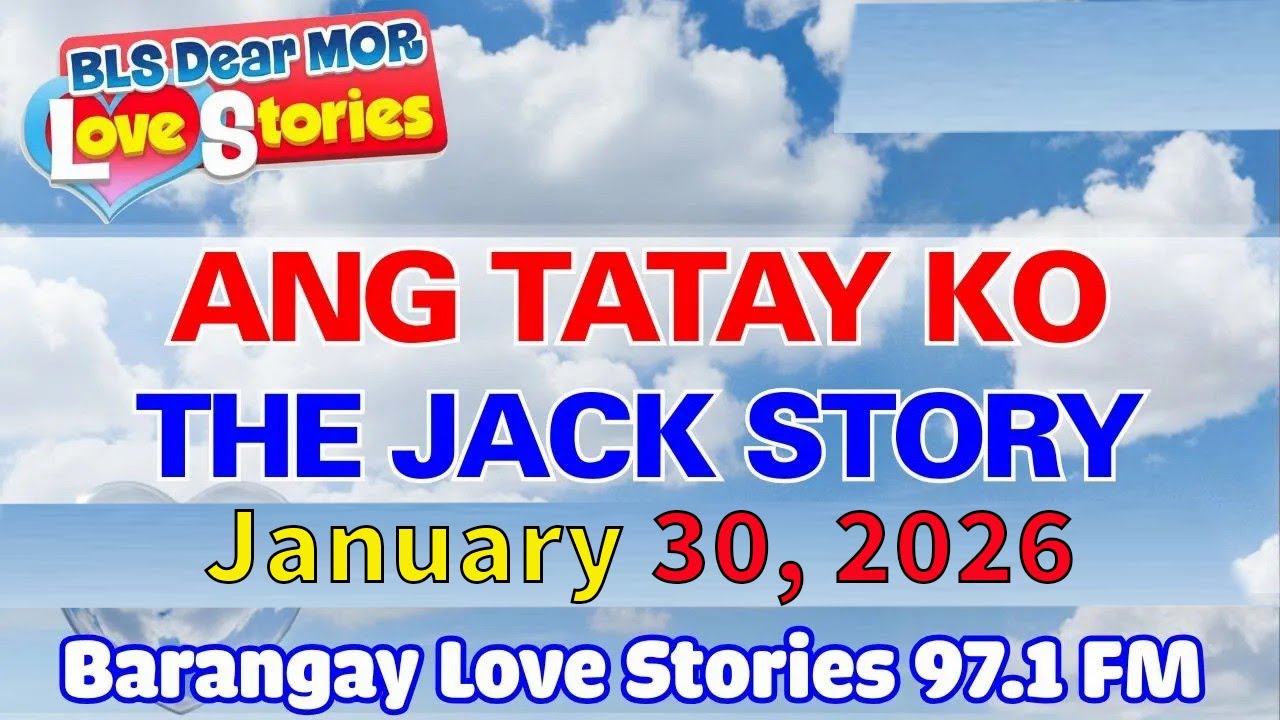MY FATHER - JACK _ LOVE STORIES IN THE VILLAGE _ STORIES OF PAPA DUDUT _ JANUARY 30, 2026
