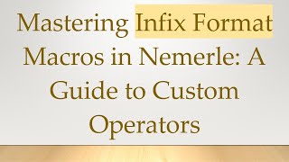 Mastering Infix Format Macros in Nemerle: A Guide to Custom Operators
