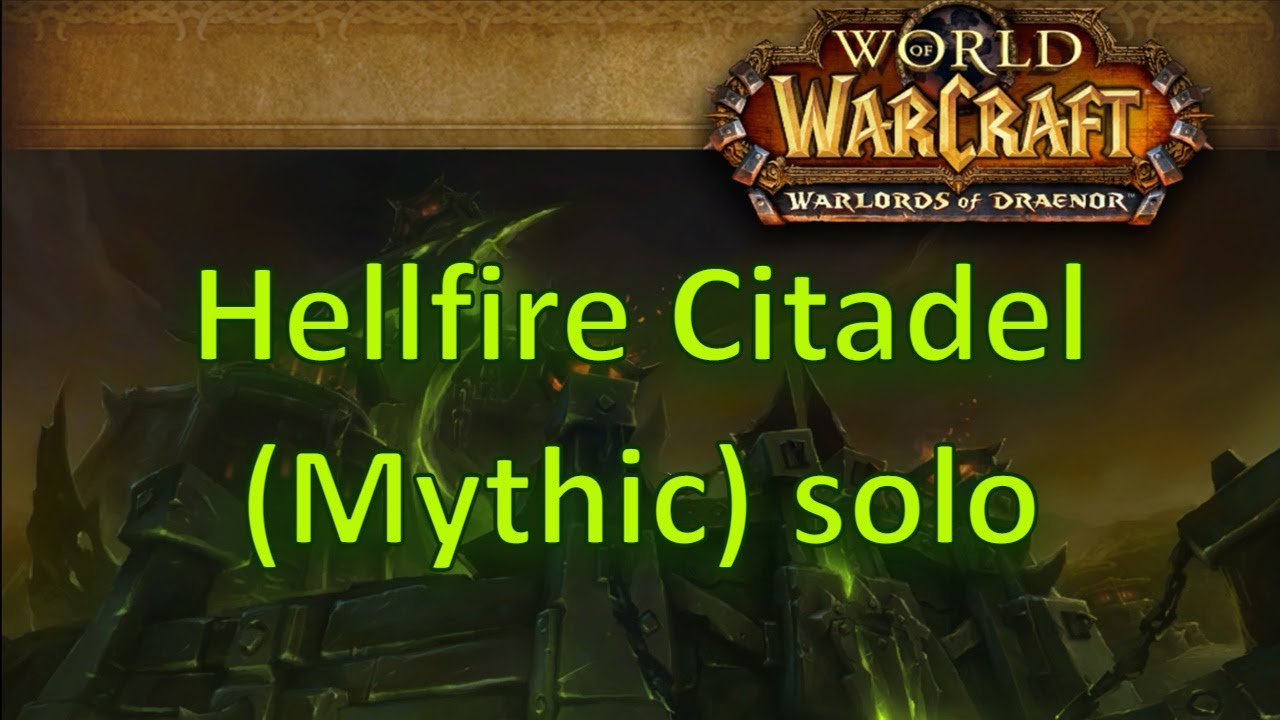 Hellfire Citadel (Höllenfeuerzitadelle) Mythic solo