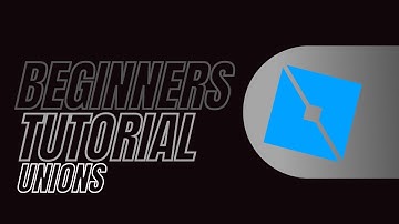 Roblox Studio Beginners Guide Part 1: How To Union