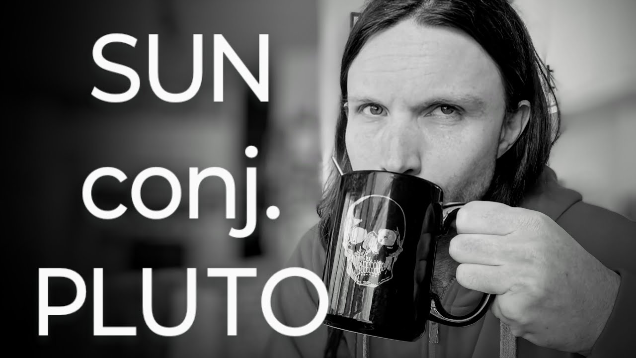 AOTD: Sun conjunct Pluto (WHY Pluto "REGENERATES")