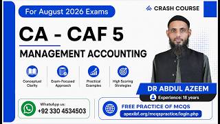 ICAP CA CAF 5 | Lecture 2 - Basics of Management Accounting by Dr. Abdul Azeem (August 26 Exams)