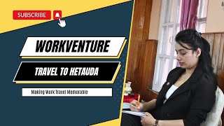 My Hetauda Workventure Experience