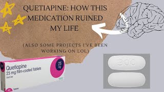 Quetiapine and how it ruined my life