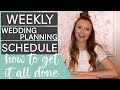 How to Create a Wedding Planning Schedule &amp; Get it All Done | Weekly Wedding Planning Routine