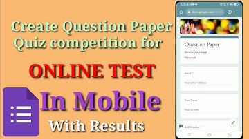 Google Forms | How to Create Question Paper on Google Forms in Android Mobile | Online test | Google