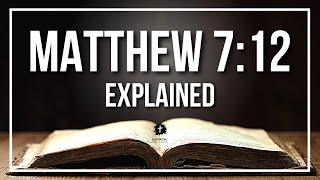 MATTHEW 7:12 Explained - What Does The Bible Verse MATTHEW 7:12 [KJV] REALLY Mean? Profile