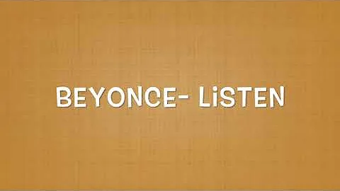 Beyonce- Listen (Shortened) 2 Minutes