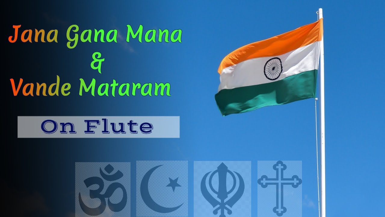 Jana Gana Mana & Vande Mataram on Flute Indian National Anthem jai hind