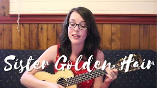 Sister Golden Hair - America (Ukulele Cover) chords