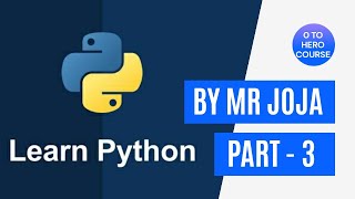 PART-3 | Python 0 to Hero Tutorial by Mr. Joja | Sponsored by MJ Prod. | Brought to you By YdSenpai