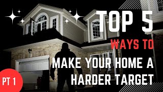 Top 5 Ways to Make Your Home a Harder Crime Target (Part 1)