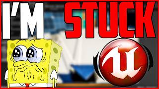 I’m Stuck Learning Unreal Engine..