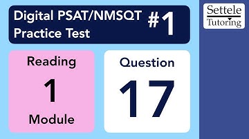 Digital PSAT 1, Reading Module 1, Question 17 (grammar)