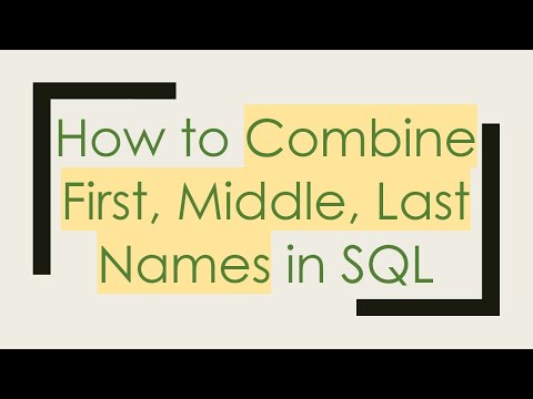 How to Combine First, Middle, Last Names in SQL