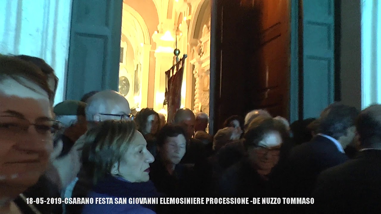 18 05 2019 CASARANO FESTA SAN GIOVANNI ELEMOSINIERE PROCESSIONE PER LE VIE DI CASARANO FUUL HD
