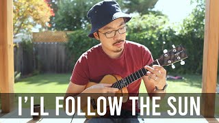 The Beatles - I'll Follow the Sun || Ukulele Chord Melody The Beatles - I'll Follow the Sun || Ukulele Chord Melody