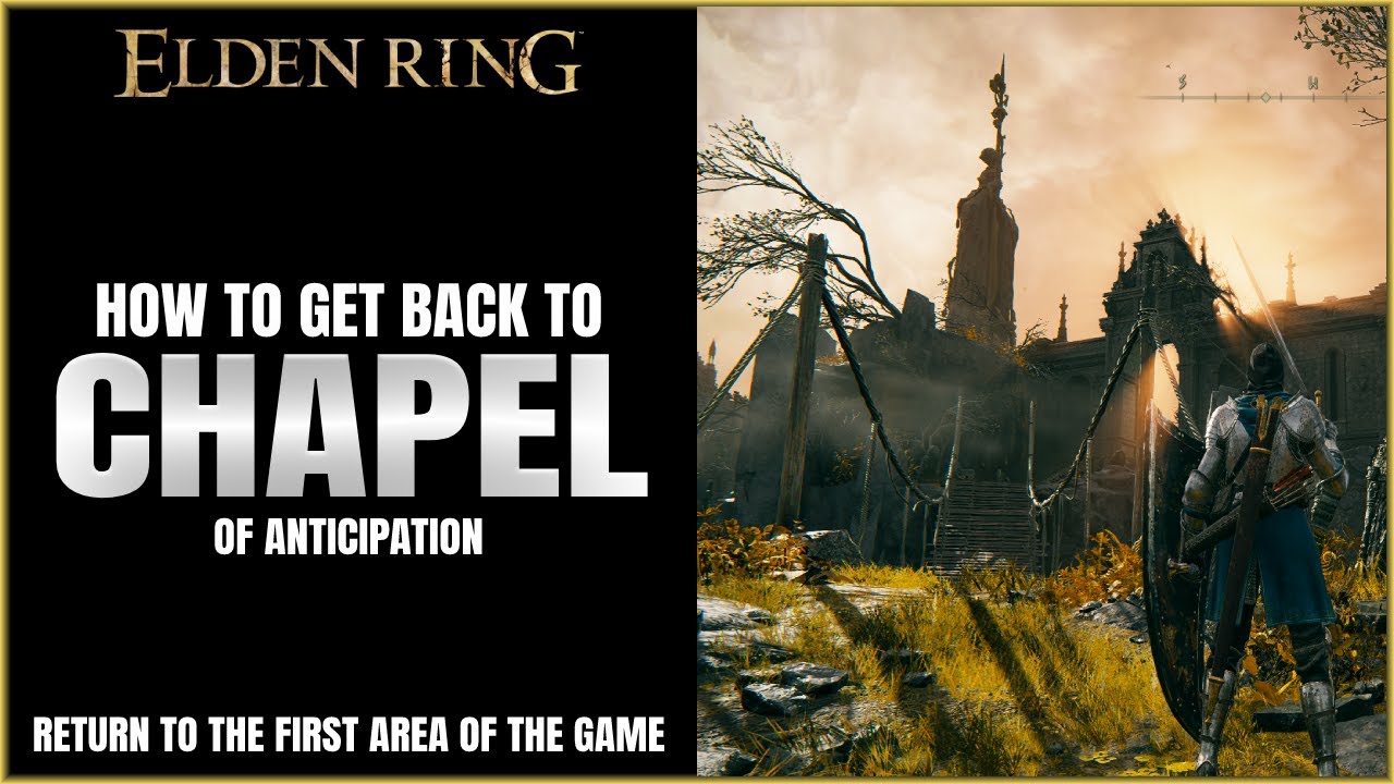 Elden Ring How to get back to Chapel of Anticipation YouTube