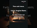 Father, Forgive Them — Luke 23:34 (KJV) #redditstories #sacredscriptures #biblereadings