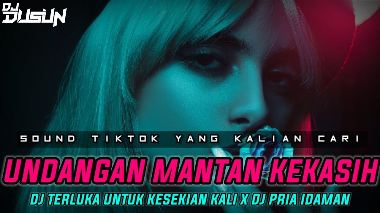DUGEM UNDANGAN MANTAN KEKASIH MENGGANGGU HATIKU X DJ TERLUKA UNTUK KESEKIAN KALI❗DJ PRIA IDAMAN