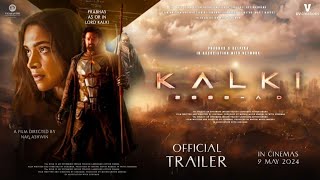 Kalki | Official Trailer| Prabhas | Deepika Padukone | New movie update