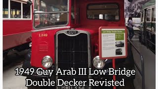 Vintage Restored 1949 Guy Arab Iii Low Bridge Double Decker Bus Revisited Now With Top Deck Cleared