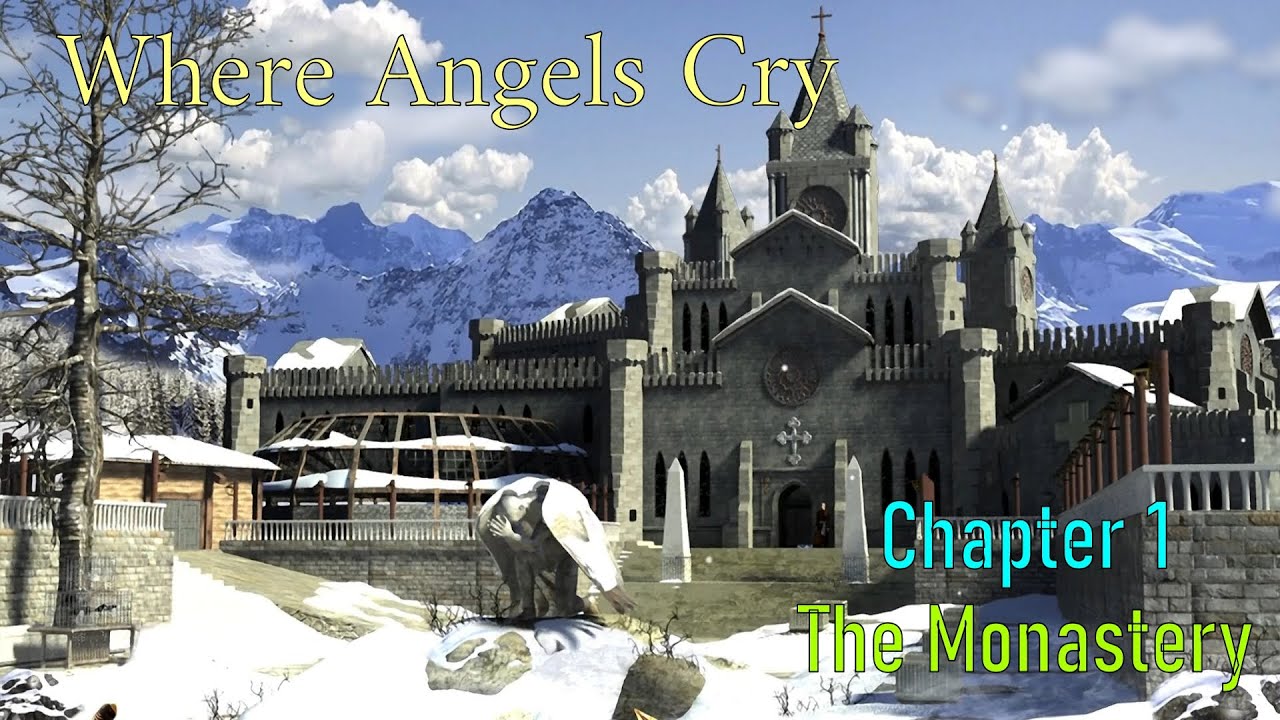 Let's Play - Where Angels Cry - Chapter 1 - The Monastery