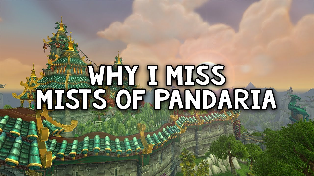 Why I miss Mists of Pandaria