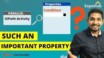 The Parallel Activity Condition Property in UiPath