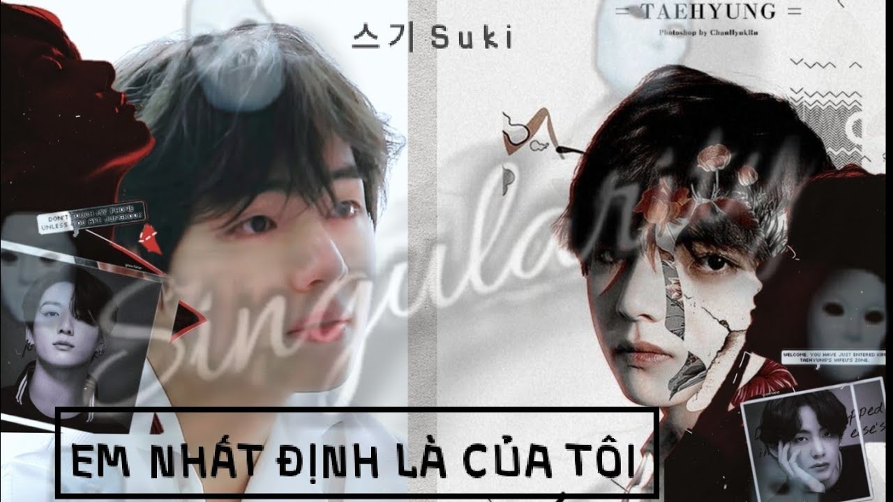||ONESHOT VKOOK|| EM NHẤT ĐỊNH LÀ CỦA TÔI  [ HE + H ]