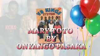 Mary Toto By Onyango Pasaka