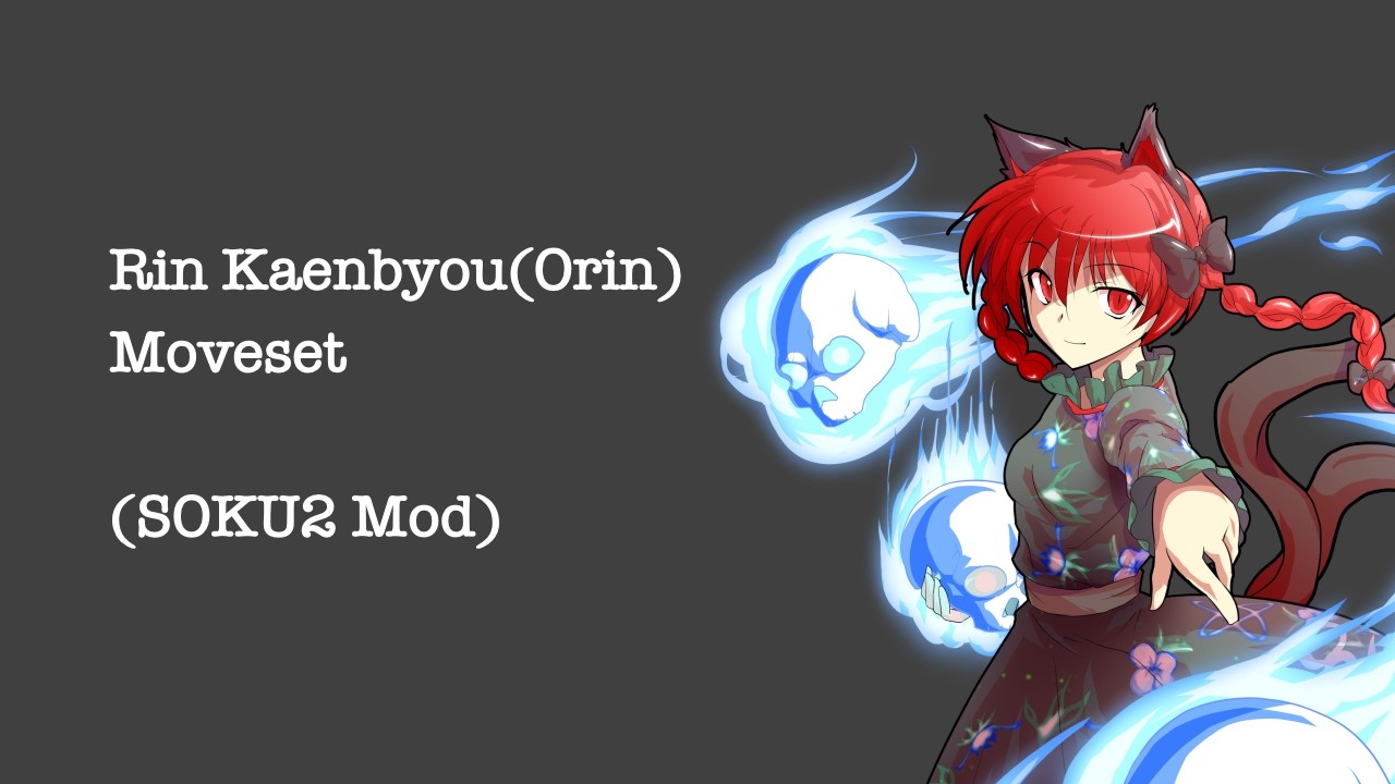 (SOKU2) Rin Kaenbyou (Orin) Moveset