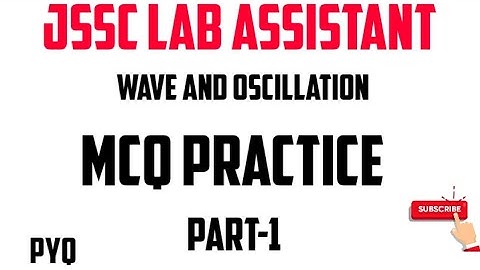 JSSC LAB ASSISTANT!! 2023 MCQ PRACTICE WAVE AND OSCILLATION!!!