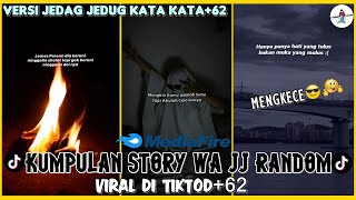 Kumpulan Story WA Jedag Jedug Kata Kata Keren Viral Tiktok Terbaru😎🔥Story WA JJ Random 30 Detik