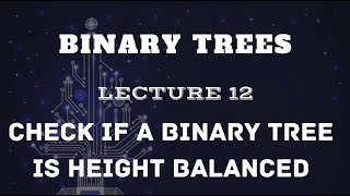 L12. | Check if a Binary Tree is Height Balanced | Brute and Optimised