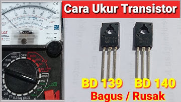 CARA Mengecek  Transistor BD 139/ BD 140 dengan Multimeter Analog.