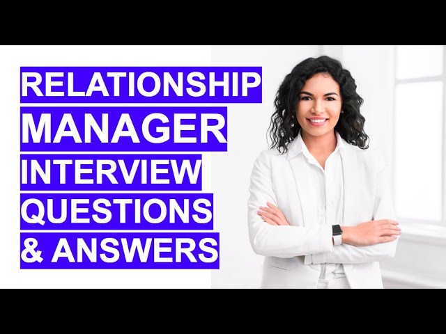 ⁣RELATIONSHIP MANAGER Interview Questions and ANSWERS!