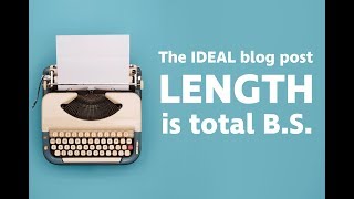 What's the Ideal Blog Post Length