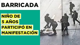 Niño de 5 años participó en barricada: Los insólitos registros en la Alameda