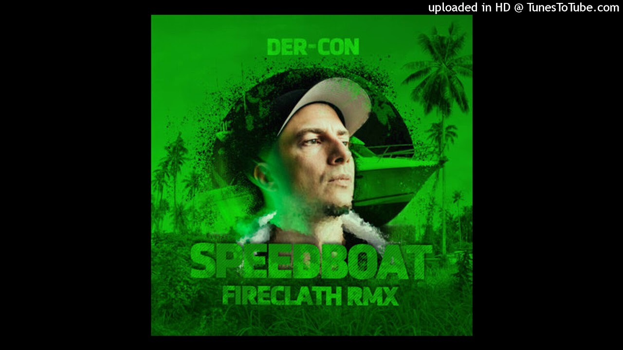 Der-Con - Speedboat (Fireclath Remix)