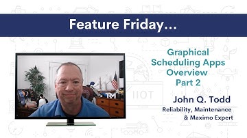 Graphical Scheduling Apps Overview - Part 2 | IBM Maximo & MAS - Feature Friday