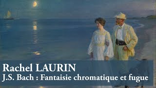Rachel Laurin (transcription) :: JS Bach Chromatic Fantasy and Fugue :: Organ