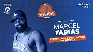 Marshall Farias #116 | Antiracista das redes | Marra Show Update