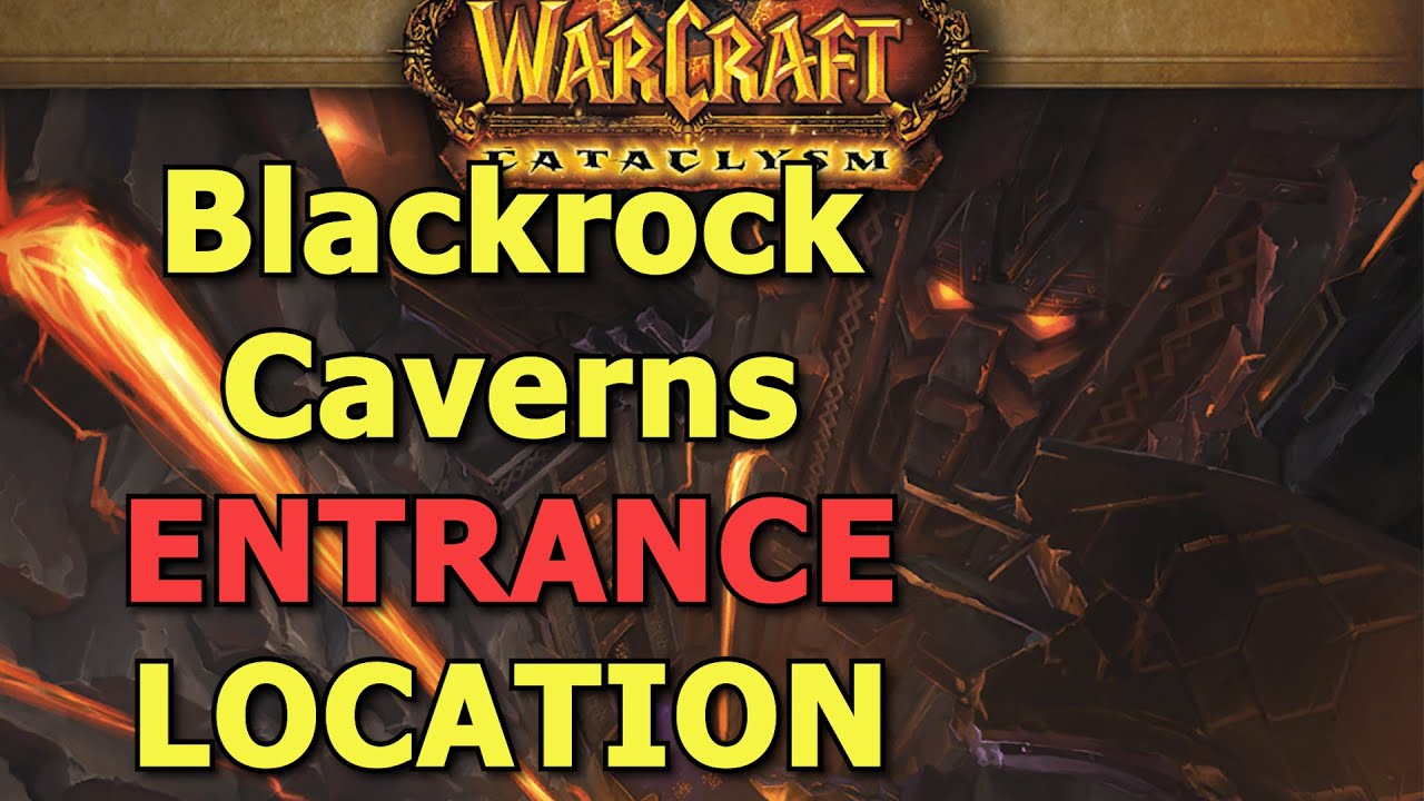 WoW Blackrock Caverns Dungeon Entrance Location