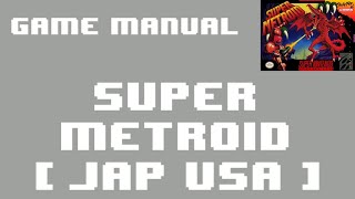 [SNES Manual] Super Metroid [JAP/USA] Animated Game Manual - for Super Nintendo / Famicom