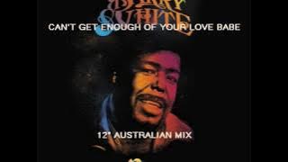 Barry White -  Can't Get Enough Of Your Love, Babe [Tom Mix 12'']