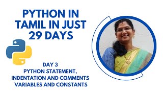 Python in Tamil Day 3 - Python Statement Indentation and Comments Variables and Constants